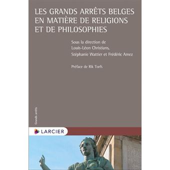 Les grands arrêts belges en matière de religions et de philosophies