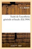 Traité de l'anesthésie générale et locale