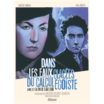 Dans les eaux glacées du calcul égoiste - Tome 02