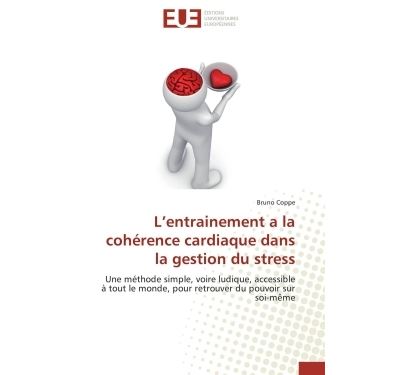 L entrainement a la cohérence cardiaque dans la gestion du stress