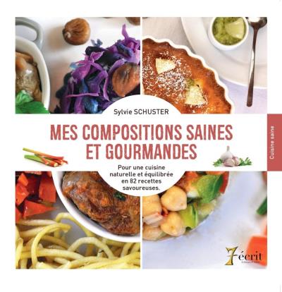 Mes compositions saines et gourmandes