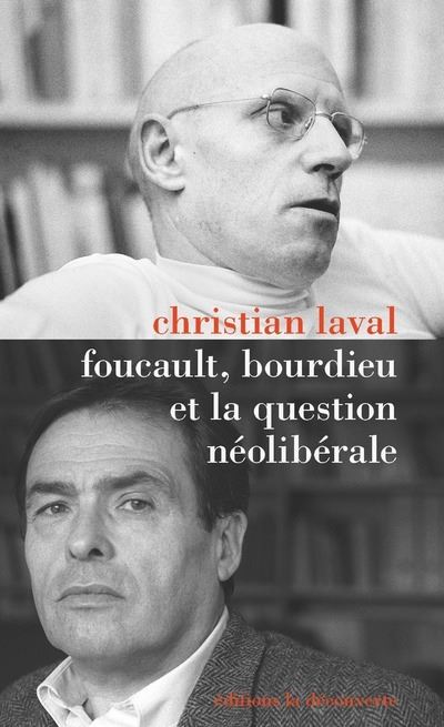 Bourdieu, Foucault et la question néolibérale