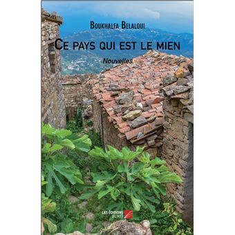 Ce pays qui est le mien