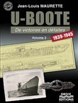 U-Boote de vistoires en défaites 1939-1945