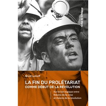 La Fin du prolétariat comme début de la révolution
