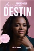 Rendez-vous avec mon destin - Les clés de ma guérison et de ma révélation intérieure