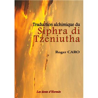 Traduction alchimique du Siphra di Tzeniutha