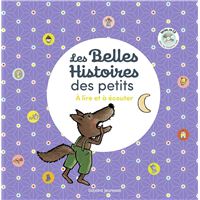 Les Belles Histoires des tout-petits à lire et à écouter