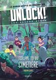 Unlock! Les Escape Geeks - Échappe-toi du cimetière !