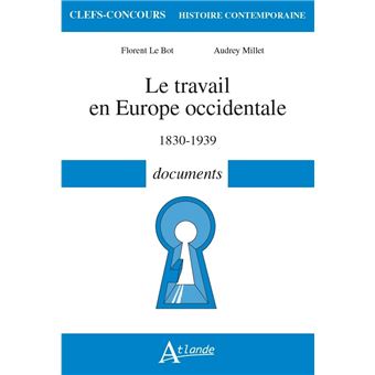 Le travail en Europe Occidentale, 1830-1939 - Documents
