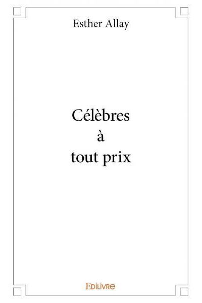 Célèbres à tout prix