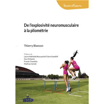 De l'explosivité neuromusculaire à la pliométrie