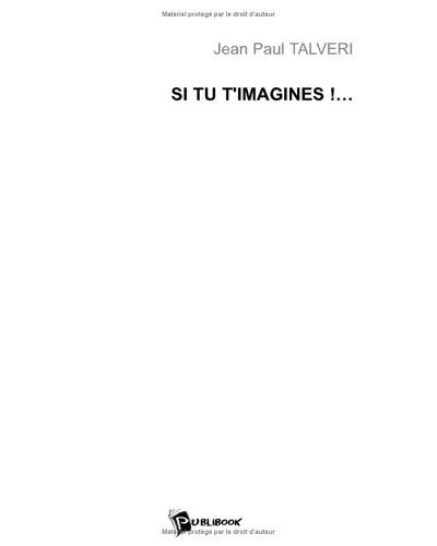 Si tu t'imagines!
