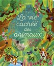 La vie cachée des animaux