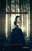 Anna heritiere de lumiere, tome 1