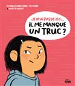 Je n'ai pas de zizi... Il me manque un truc ?