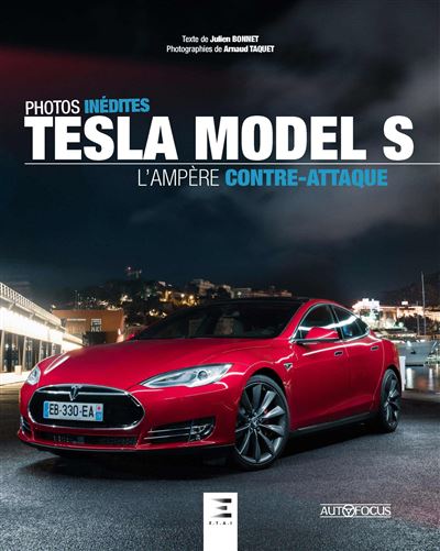 Tesla model S - l'ampère contre-attaque - Julien Bonnet - relié