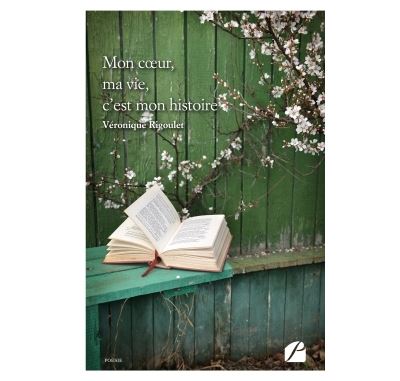 Mon coeur, ma vie, c'est mon histoire