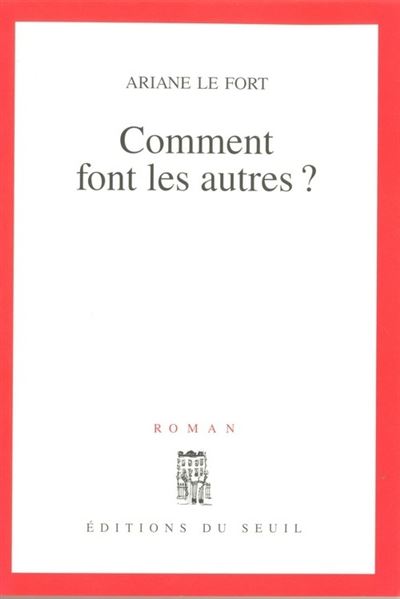 Comment font les autres ? - Ariane Le Fort - broché