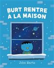 Burt rentre à la maison