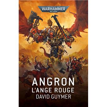 Angron : L'Ange Rouge