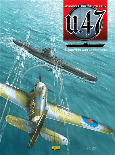U-47 - Convois sur l'Arctique - Gerardo Balsa - cartonné