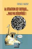 La situation est critique... mais pas désespérée !