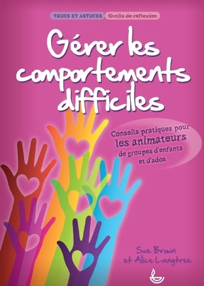 Gérer les comportements difficiles