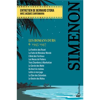 Les Romans durs, Tome 6 1945-1947