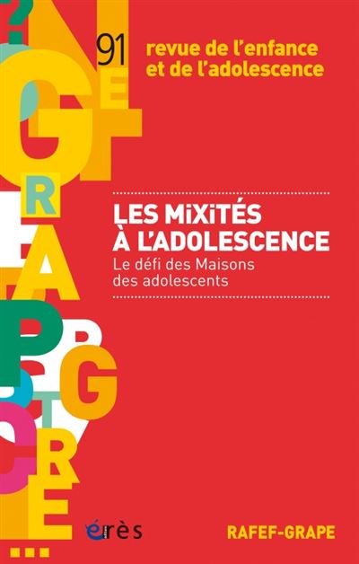 Rafef-grape 091 - les mixites a l'adolescence le defi des maisons des ado -  Collectif - broché