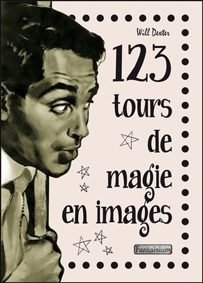 123 tours de magie en images - Will Dexter - broché