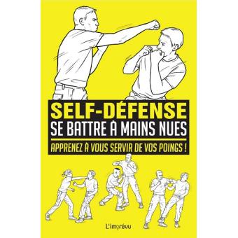  Le Manuel D'Auto-Défense: Les meilleurs mouvements de combat de  rue et techniques d'autodéfense - Fury, Sam, Germio, Neil, Inc, Mincor -  Livres