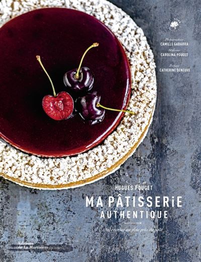 Ma pâtisserie authentique - Hugues Pouget - broché