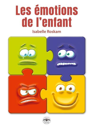 Les émotions de l'enfant - Isabelle Roskam - broché