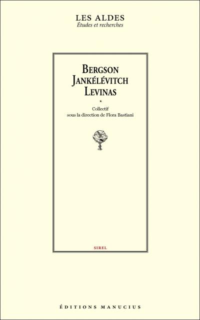 Bergson, Jankélévitch, Levinas