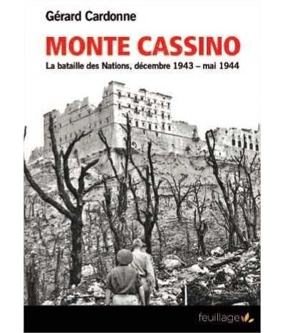 Monte Cassino : la bataille des nations, décembre 1943 - mai 1944