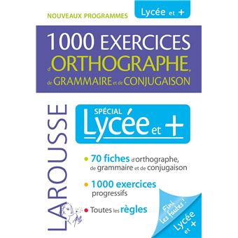 1000 exercices d'orthographe spécial Lycée et +