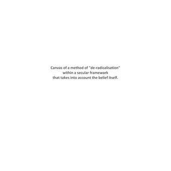Canvas of a method of "de-radicalisation"
