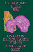 Guillaumé Dégé, Un grain de moutarde