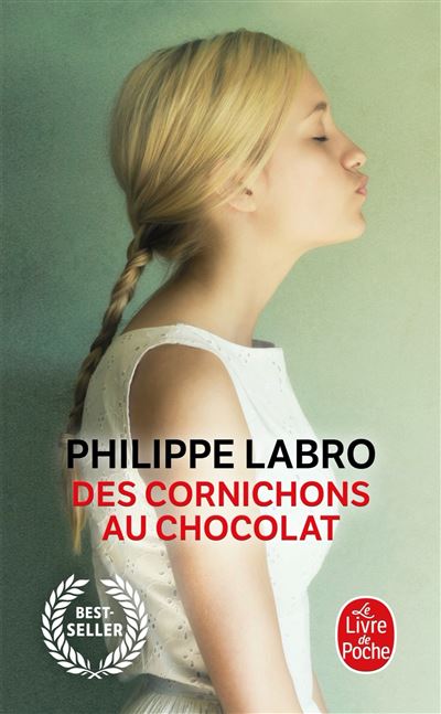 Des cornichons au chocolat - Philippe Labro - Poche