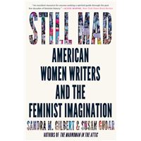 Still Mad: American Women Writers and the Feminist Imagination