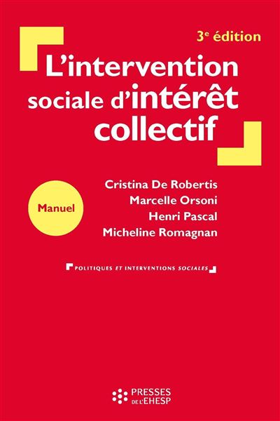 L'intervention sociale d'intérêt collectif - Cristina De Robertis, Marcelle Orsoni, Henri Pascal, Micheline Romagnan (2022)