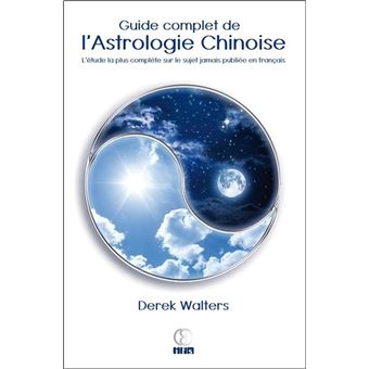 Guide Complet De L Astrologie Chinoise Broche Derek Walters Achat Livre Fnac