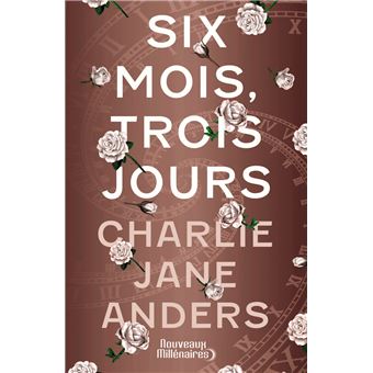 Six mois, trois jours