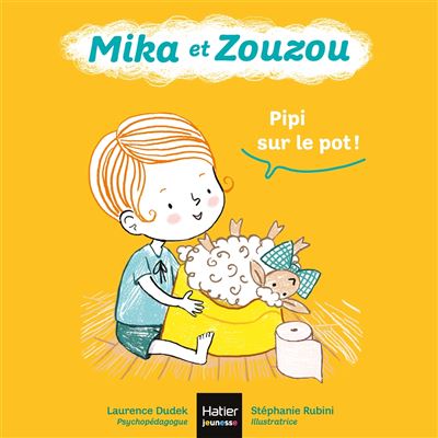 Mika et Zouzou - Pipi sur le pot ! 0/3 ans - Laurence Dudek - cartonné