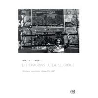 LES CHAGRINS DE LA BELGIQUE-LIBERATION RECONST POL.1944-1947