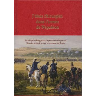 J’étais chirurgien dans l’armée de Napoléon
