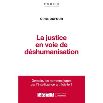 La justice en voie de déshumanisation