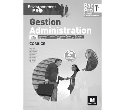 Environnement pro - GESTION ADMINISTRATION Tle Bac Pro GA - Éd. 2017 - Corrigé