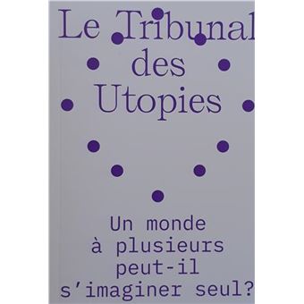 Le tribunal des utopies